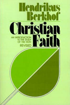 Cover of Christian Faith - An Introduction to the Study of the Faith Revised